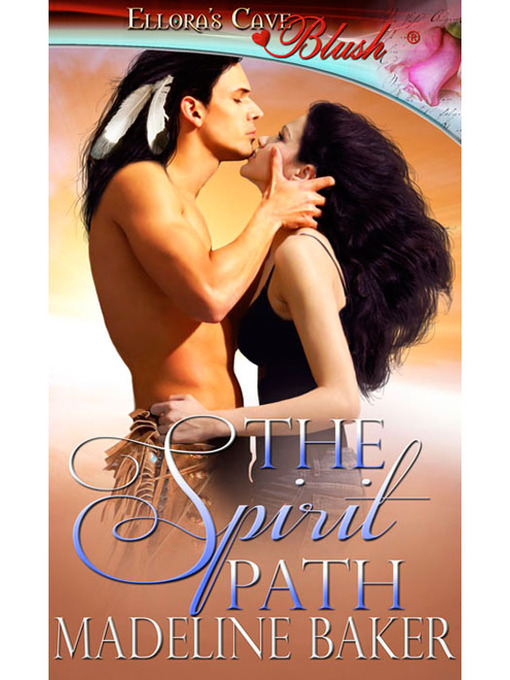Title details for The Spirit Path by Madeline Baker - Available